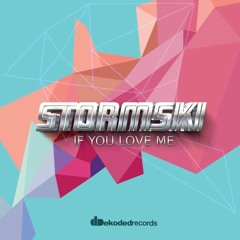 Stormski - If You Love Me **FREE DOWNLOAD**