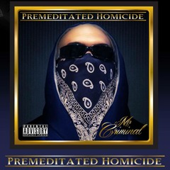 02- Untouchable - Mr. Criminal - Premeditated Homicide (2014)
