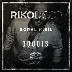 RIKODISCO Podcast 00013 - Boral Kibil