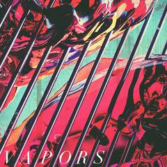 VAPORS