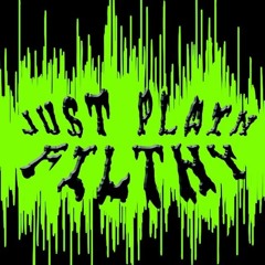 Just Plain Filthy Exclusive Mix - Lynx March 2014