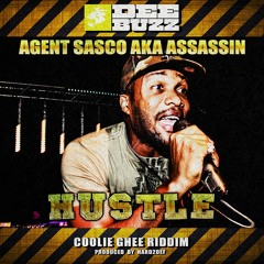 Agent Sasco aka Assassin - Hustle - Coolie Ghee Riddim [free download]