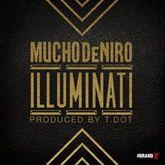 Mucho DeNiro - Illuminati