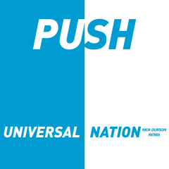 Push - Universal Nation (Nick Durson Remix)
