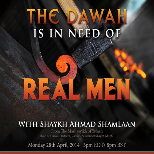 Dawah Needs Real Men