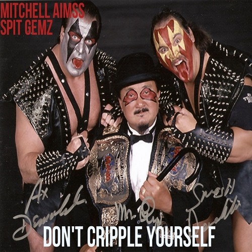 Mitchell Aimss x Spit Gemz - "DON'T CRIPPLE YOURSELF"
