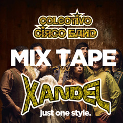 MIX-TAPE ft Colectivo Circo Band ft DJ XANDEL