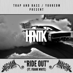 HPNTK - Ride Out (ft. Frank White)[FREE] [PREMIERE]