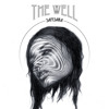 THE WELL - The Eternal Well