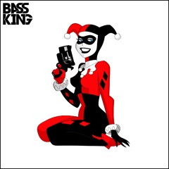 Bass King - Harley Quinn (Original Mix)