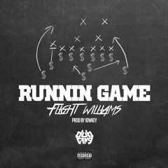 Flight Williams - Runnin Game (prod. 10wk3y)
