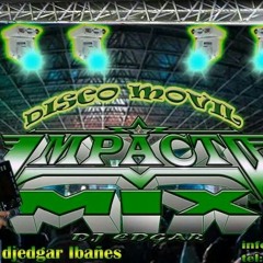 Disco móvil Impacto mix durangense mix Dj Edgar