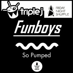Triple J - Friday Night Shuffle 'So Pumped' World Premiere