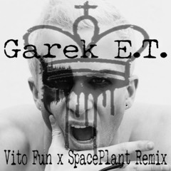 E.T. (Vito Fun x SpacePlant Remix) - Garek (Katy Perry Cover)