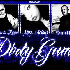 Dirty Games - Mr. Danger Loco ft. Swift G & Mrz. Vicious