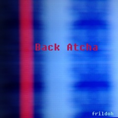Back Atcha