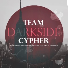 Team Darkside Cypher (feat.Young Drizzy, Kryciz, LA Dub Z, AGenius, Anna Oakley, & Asce Blayze)