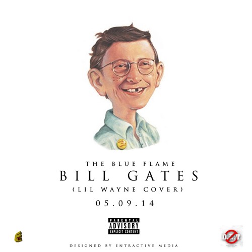 The Blue Flame Bill Gates Lil Wayne Cover By Dont Even Try Music