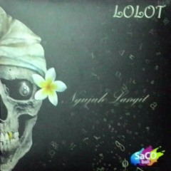 Lolot - Ngugut Jeriji