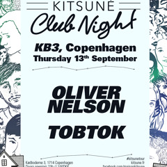 Oliver Nelson exclusive mixtape for Kitsuné Club Night at KB3, Copenhagen !