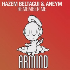 Hazem Beltagui and Aneym - Remember Me  ***TUNE OF THE WEEK*** [ASOT679]