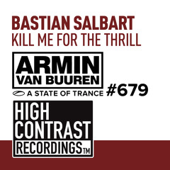 Bastian Salbart - Kill Me For The Thrill [as played on ASOT679]