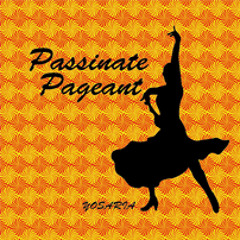 Passinate Pageant  - YOSAKOI DE FRAMENCO ¡Vamos alla! ¡Ole! -