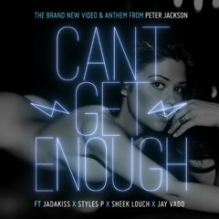 Peter Jackson Feat Jadakiss, Jayvado, Styles P And Sheek Louch - Can't Get Enough