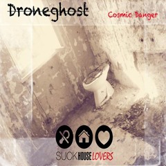 SHL02  Droneghost - Cosmic Danger