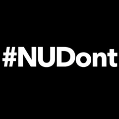NUDon't (#NUDONT) - The UMC's
