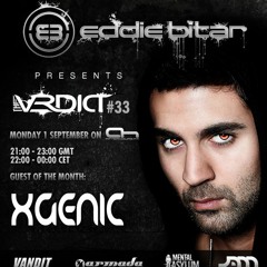 Eddie Bitar - The Verdict 033 with Xgenic Guest Mix