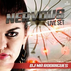 DJ Má Rodrigues - NERVOUS @LIVE SET
