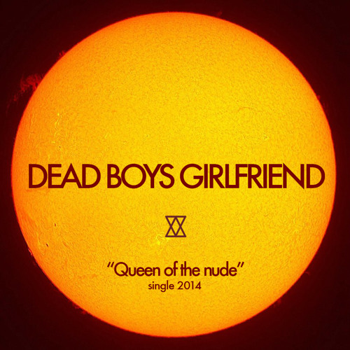 Stream 01 - Queen Of The Nude (Original Mix) by Dead Boys Girlfriend Listen online for free on