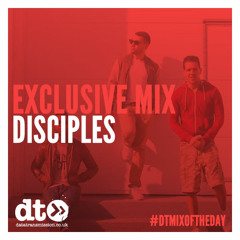 Exclusive Mix: Disciples