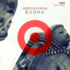 Alberto Ruiz & Rojan - Budha (Original Mix) STICK RECORDINGS
