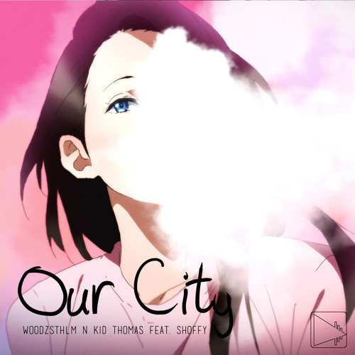 WoodzSTHLM & Kid Thomas - Our City Feat. Shoffy