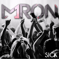 M1RON - Sick