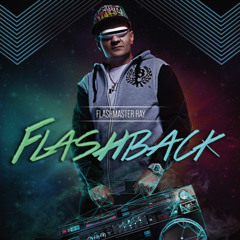 Flashmaster Ray - Flashback / Limited Vinyl LP & Digital Release (OFFICIAL ALBUM-SNIPPET)