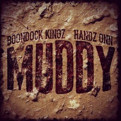 MUDDY Feat. Handz Onn