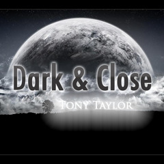 Dark & Close- classic.