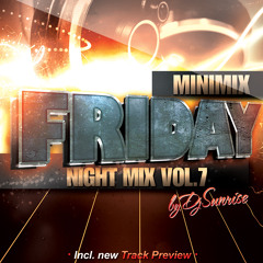 Dj Sunrise - Friday Night Mix Vol.7 (Warm up Minimix)