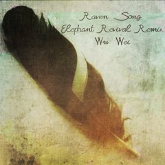 Raven Song (Wu Wei Remix) - Elephant Revival