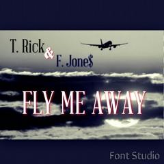 Fly Me Away
