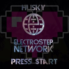 Husky - Press Start [Electrostep Network FREEBIE]