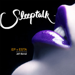 04 Sleeptalk w/ Jeff Bernat Produced By JBird