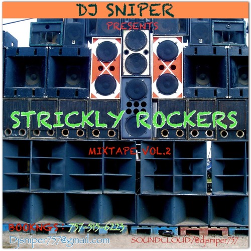 DJ SNIPER PRESENTS STRICKLY ROCKERS MIXTAPE VOL.2 MIXED BY DJ SNIPER