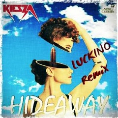 Kiesza - Hideaway (Luckino Bootleg Remix)