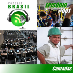 Podcast Brasil 001 - Cantadas
