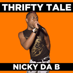 Nicky Da B - Thrifty Tale (Prod. Paul Devro & Mike Parvizi)