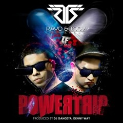 Rayo Y Toby - PowerTrip